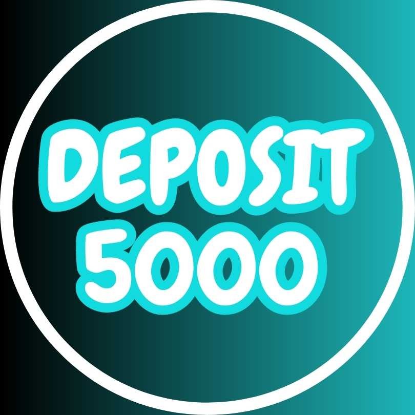 DEPOSIT 5000